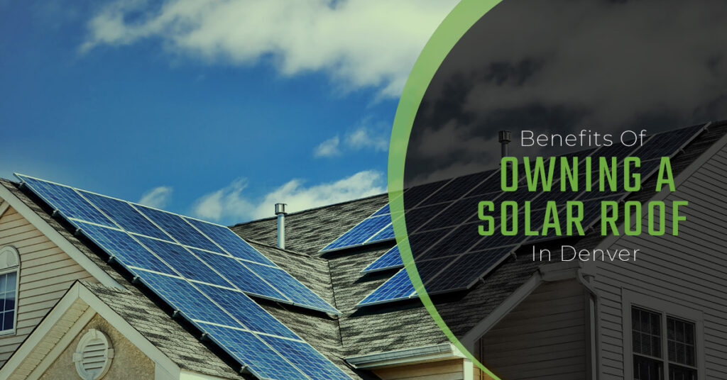 Banner of solar panels on roof with text "Benefits of owning a solar roof"